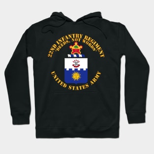 COA - 22nd Infantry Regiment - Deed Not Words Hoodie